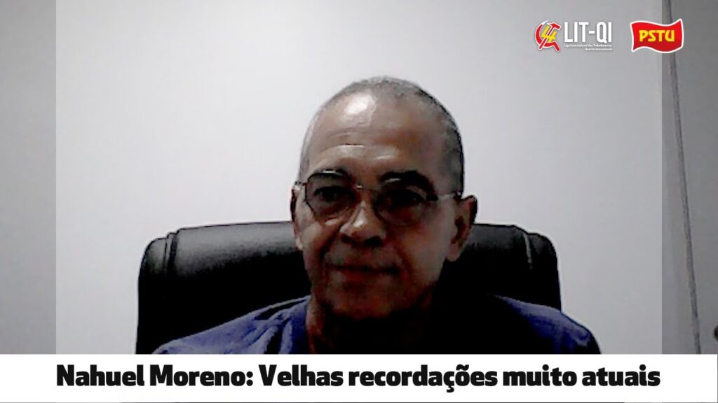 Nahuel Moreno: viejos recuerdos de mucha actualidad