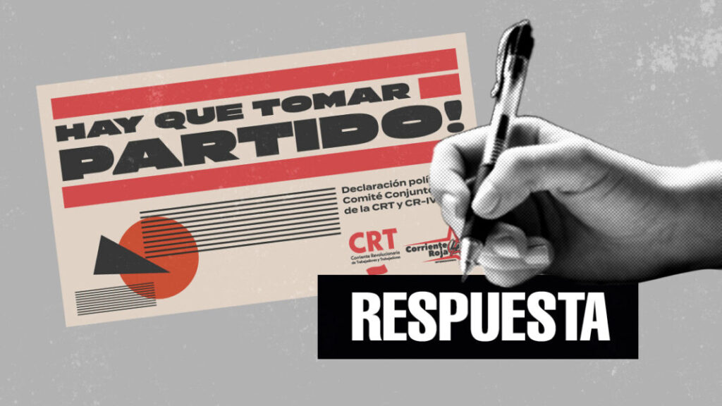 Respuesta al manifiesto «Hay que tomar partido» de CRT y «CR-IV»