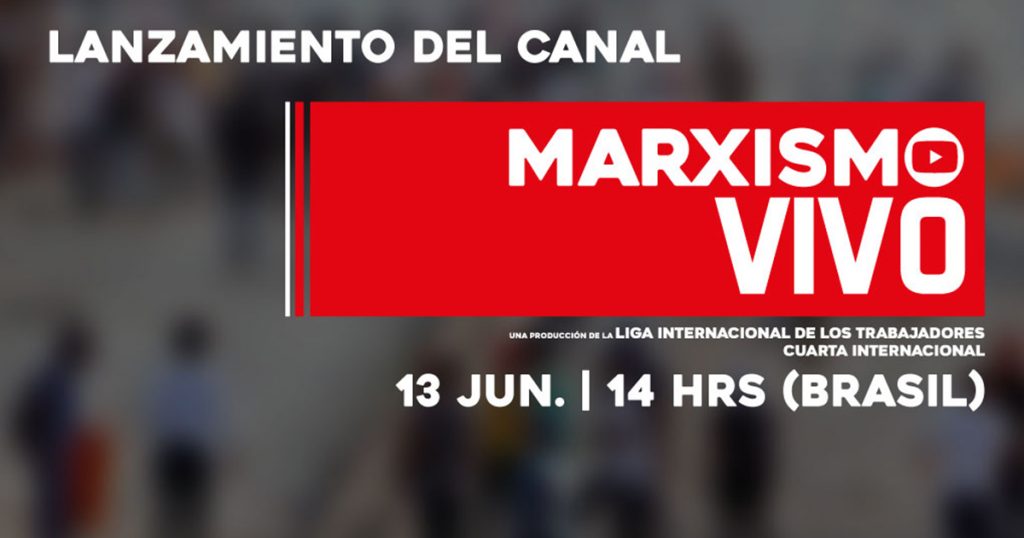 Neste 13 de junho lançaremos o canal Marxismo Vivo no Youtube